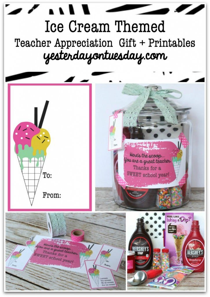 Ice Cream Themed Teacher Appreciation Gift and Printables