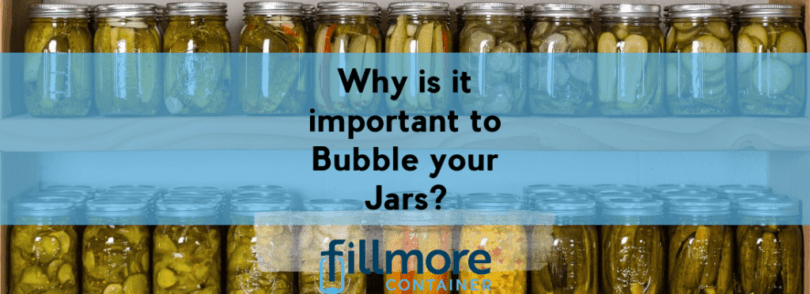 Why is it important to Bubble your jars?