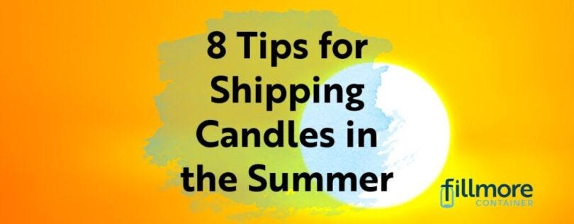 white hot sun on orange sky with words 8 tips for shipping candles in the summer.